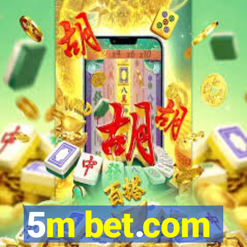 5m bet.com